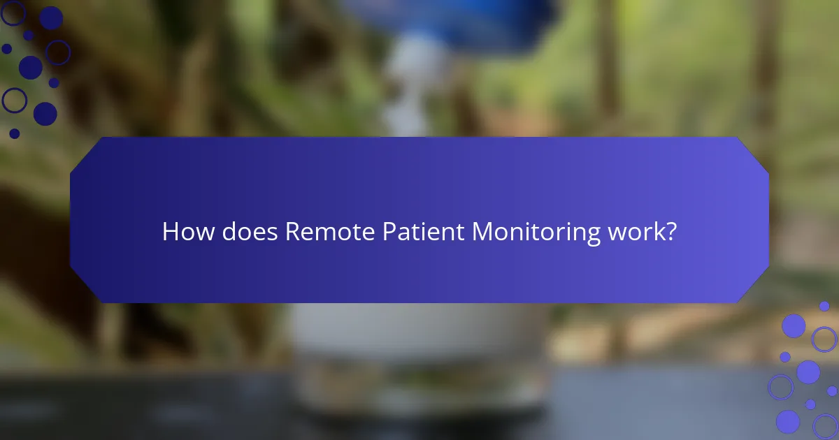How does Remote Patient Monitoring work?